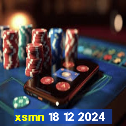 xsmn 18 12 2024