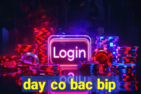 day co bac bip