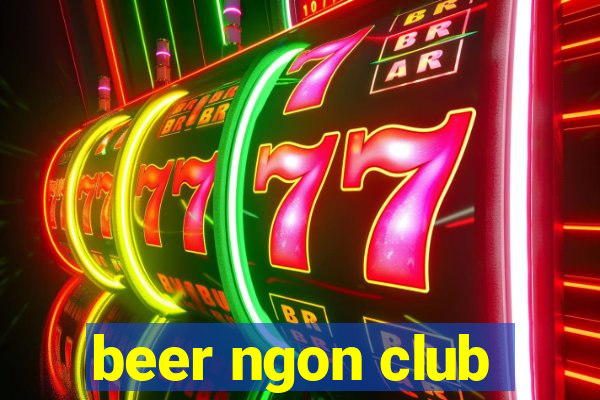 beer ngon club