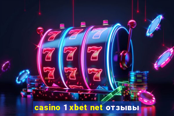 casino 1 xbet net отзывы