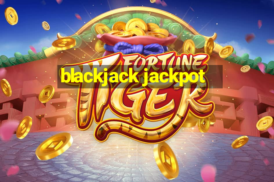 blackjack jackpot