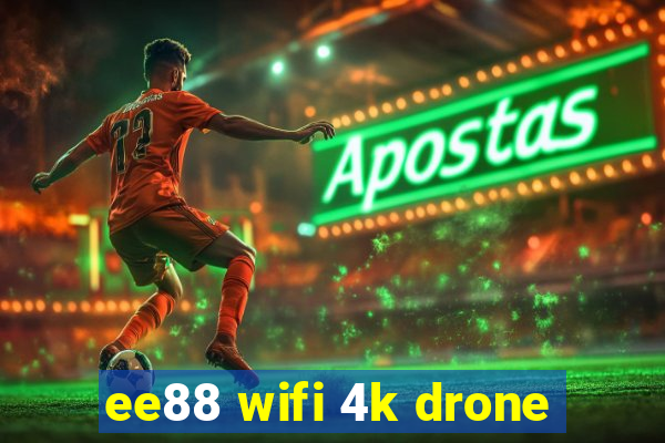 ee88 wifi 4k drone