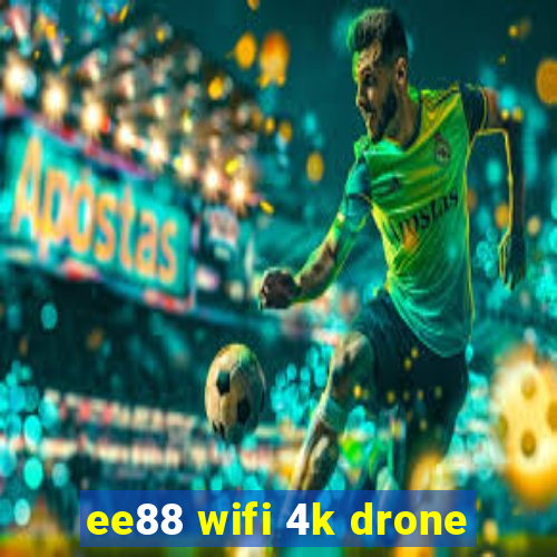 ee88 wifi 4k drone