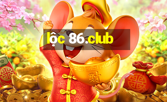 lộc 86.club