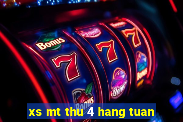 xs mt thu 4 hang tuan