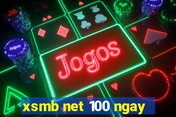 xsmb net 100 ngay