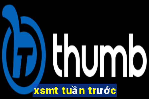 xsmt tuần trước