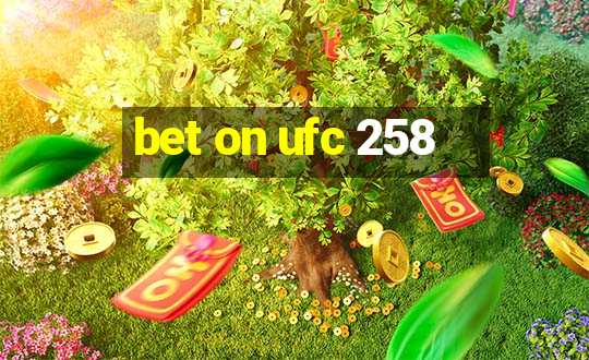 bet on ufc 258