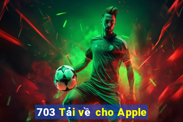 703 Tải về cho Apple