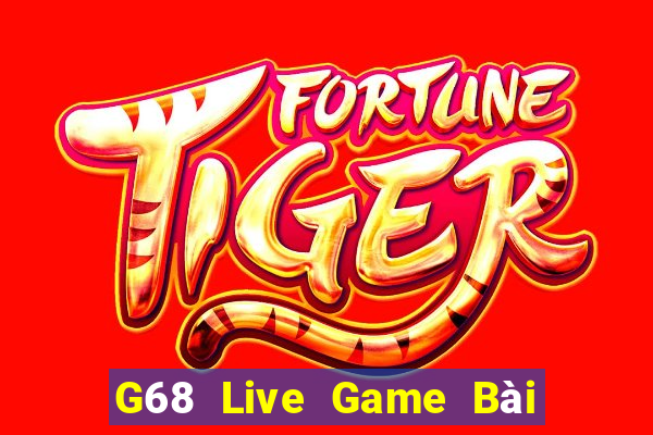 G68 Live Game Bài Trên Máy Tính