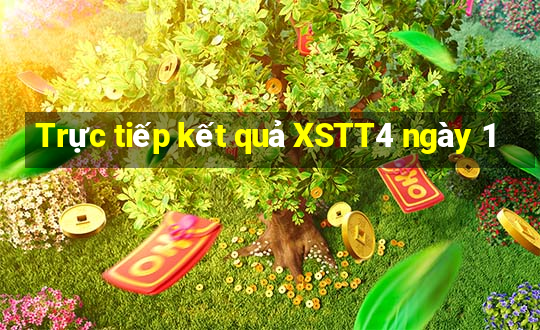 Trực tiếp kết quả XSTT4 ngày 1