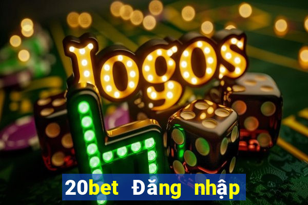 20bet Đăng nhập vào Integrity