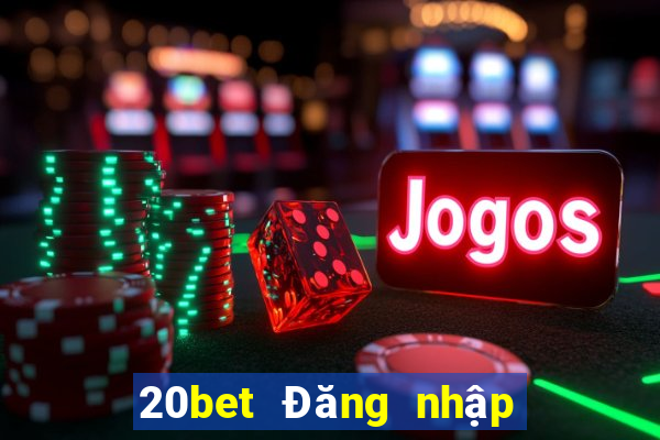 20bet Đăng nhập vào Integrity