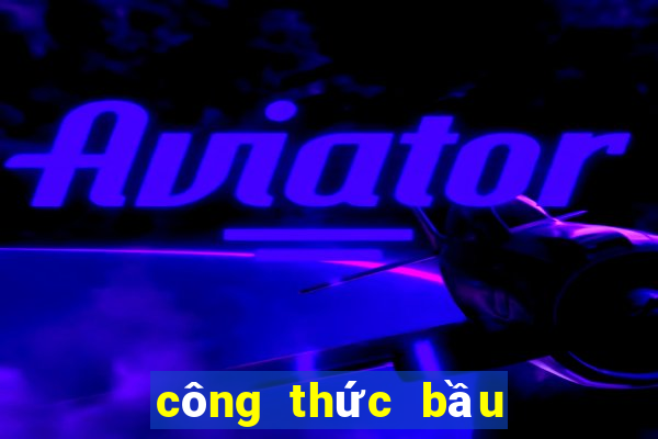 công thức bầu cua 2021