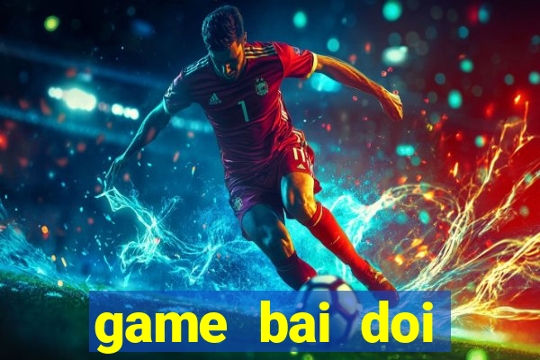 game bai doi thuong cho ios