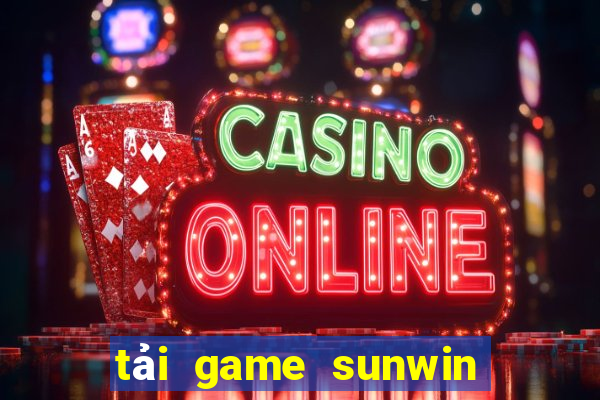 tải game sunwin pro plus