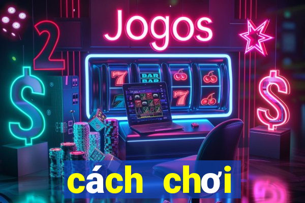 cách chơi blackjack dễ thắng