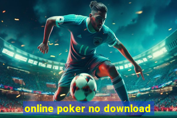 online poker no download