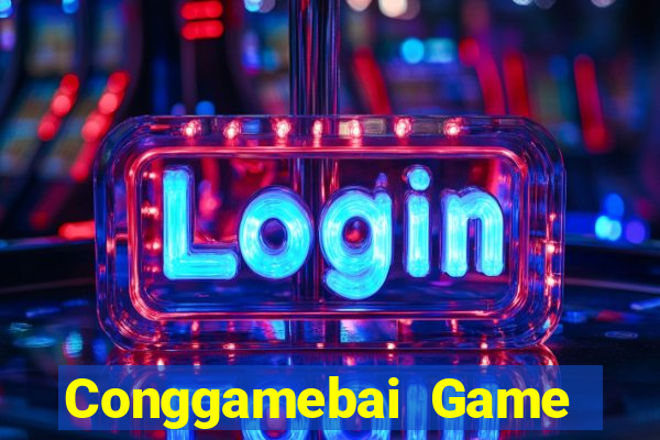 Conggamebai Game Bài Nổ Hũ Uy Tín