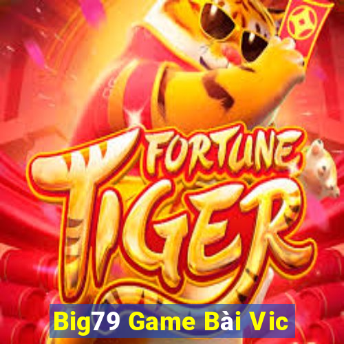 Big79 Game Bài Vic