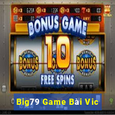 Big79 Game Bài Vic