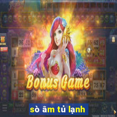 sò âm tủ lạnh