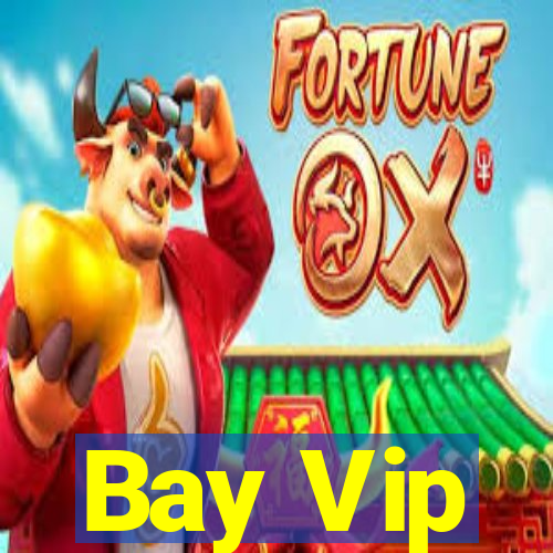 Bay Vip