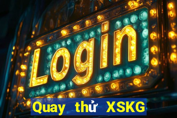 Quay thử XSKG ngày 14