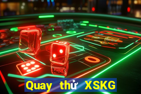 Quay thử XSKG ngày 14