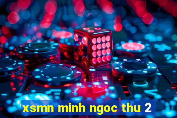 xsmn minh ngoc thu 2