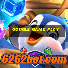 google game play