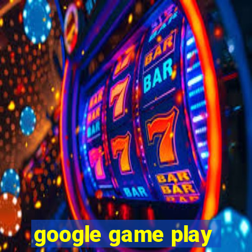 google game play