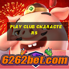 play club characters