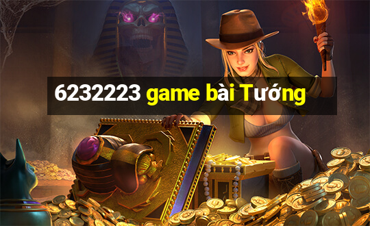 6232223 game bài Tướng