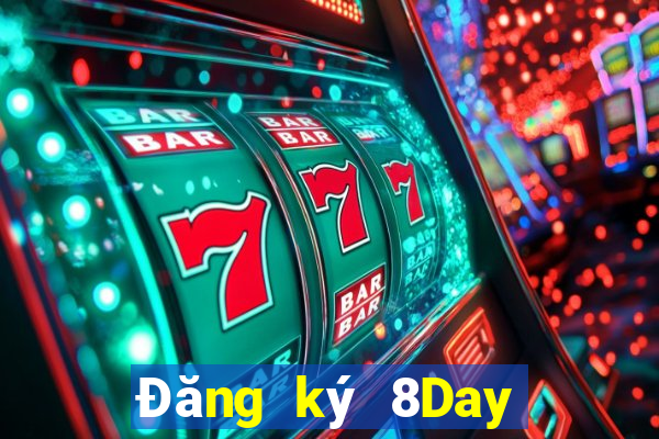 Đăng ký 8Day Tặng 599k