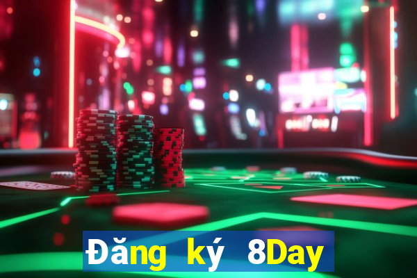 Đăng ký 8Day Tặng 599k