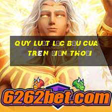 quy luật lắc bầu cua trên điện thoại