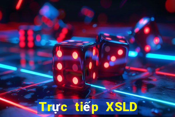 Trực tiếp XSLD thứ bảy