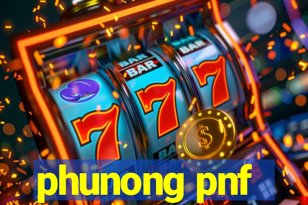 phunong pnf