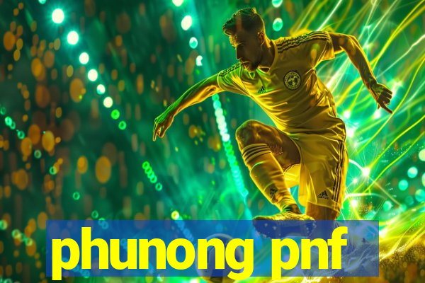 phunong pnf