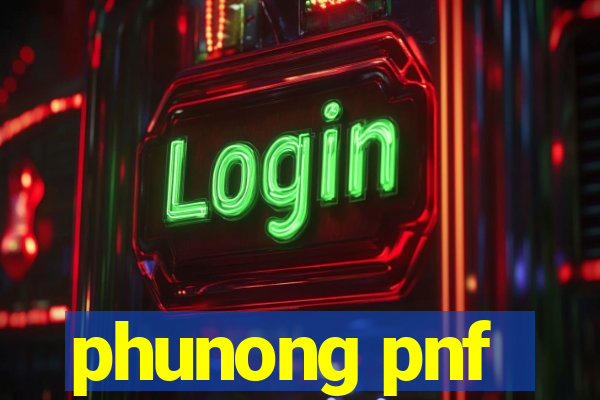 phunong pnf