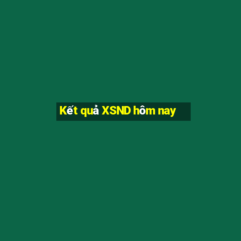 Kết quả XSND hôm nay