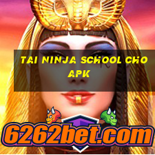 tai ninja school cho apk