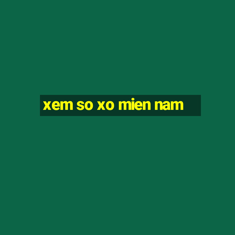 xem so xo mien nam