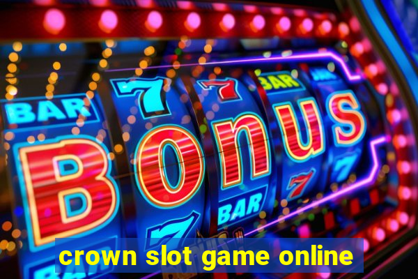 crown slot game online