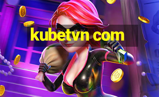 kubetvn com