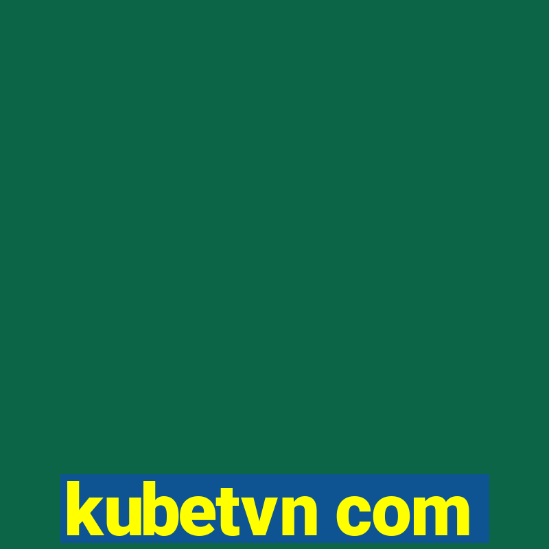 kubetvn com