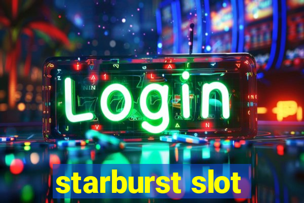 starburst slot