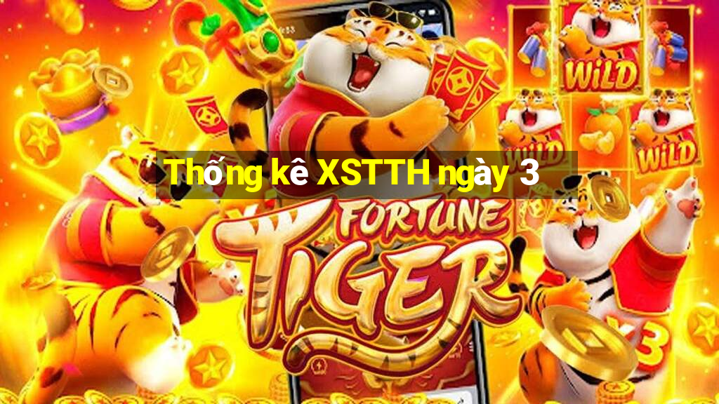 Thống kê XSTTH ngày 3