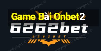 Game Bài Onbet2